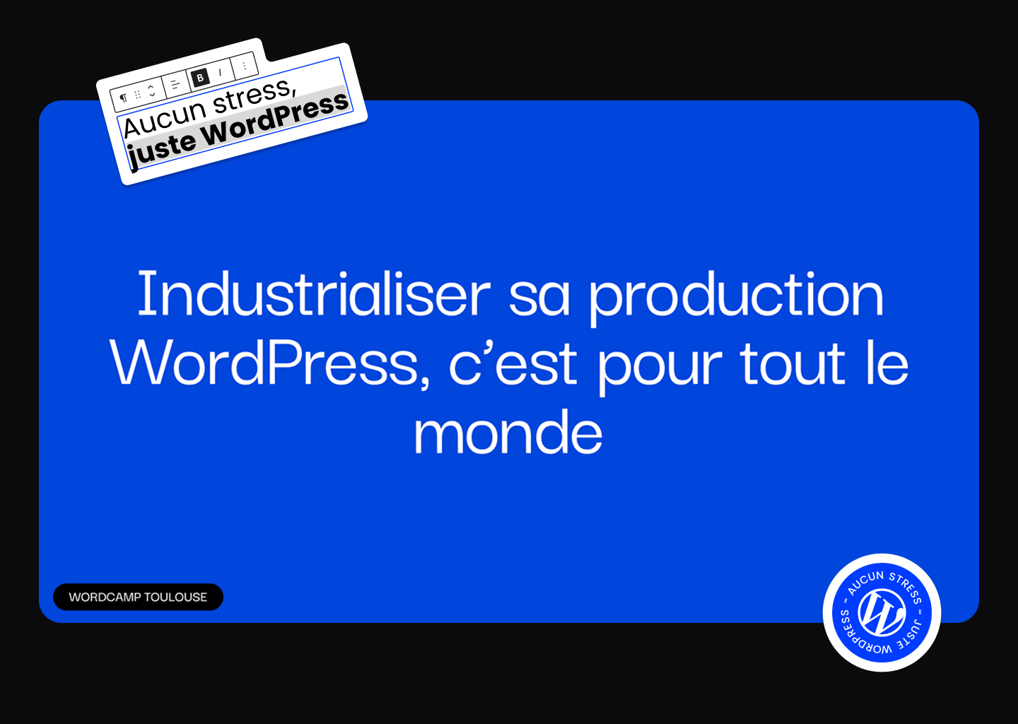 Industrialiser sa production WordPress, c’est pour tout le monde